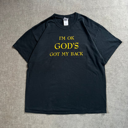 "I´m OK GODS got my back" 00s Tee