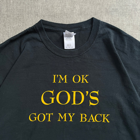 "I´m OK GODS got my back" 00s Tee