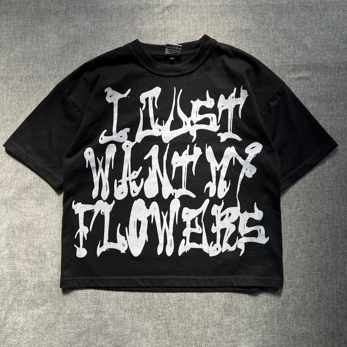 FlowerBrain "I just want my flowers" Tee