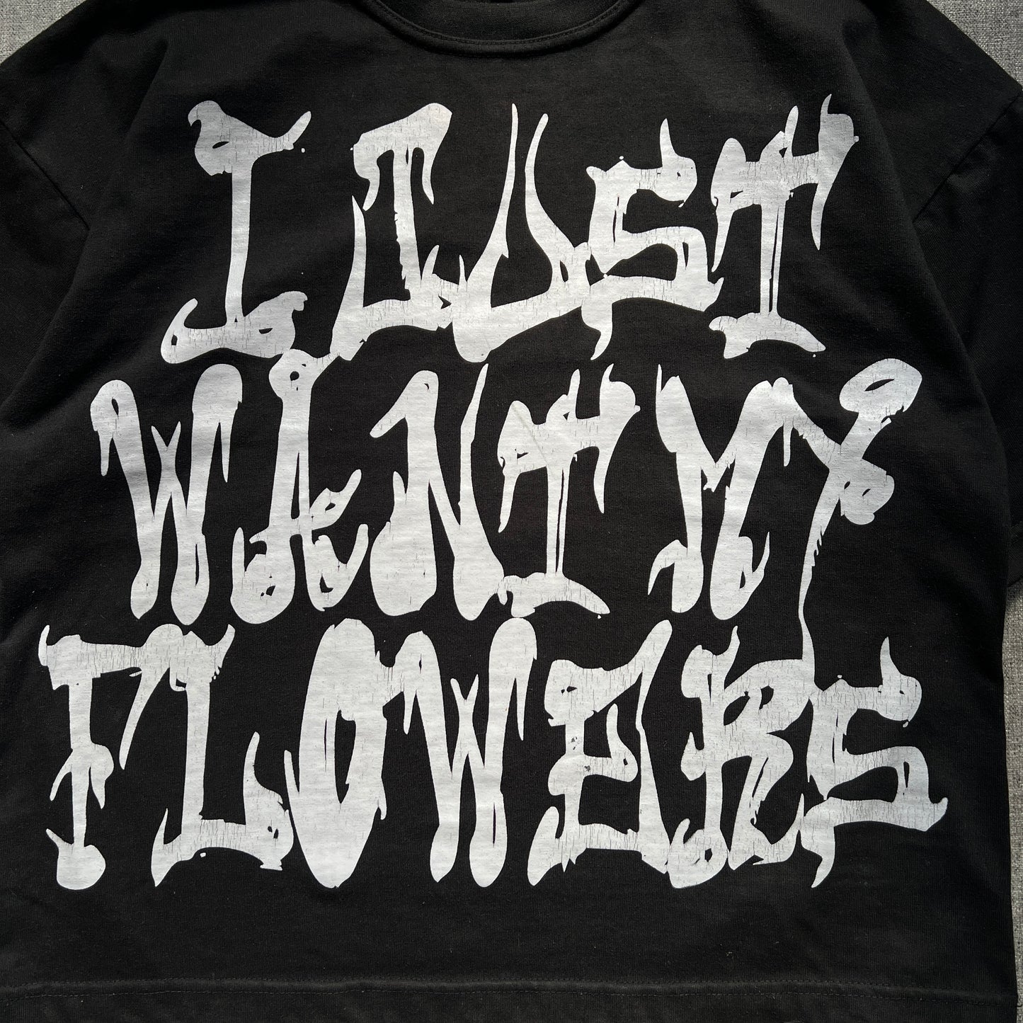 FlowerBrain "I just want my flowers" Tee